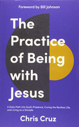 Practice of Being with Jesus