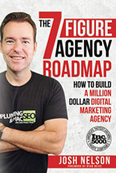 Seven Figure Agency Roadmap: How to Build a Million Dollar