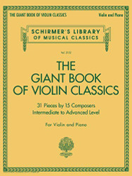 Giant Book of Violin Classics for Violin with Piano Accompaniment