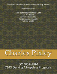 DO NO HARM with 714X: 714X Defying A Hopeless Prognosis