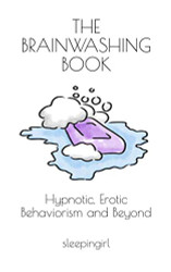 Brainwashing Book: Hypnotic Erotic Behaviorism and Beyond