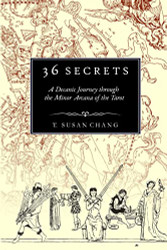 36 Secrets: A Decanic Journey through the Minor Arcana of the Tarot