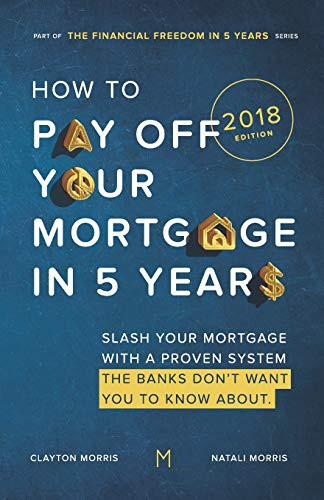 How To Pay Off Your Mortgage In Five Years