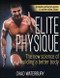 Elite Physique: The New Science of Building a Better Body Elite Physique: The New Science of Building a Better Body
