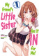 My Friend's ttle Sister Has It In For Me! Volume 1 (My Friend's