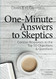 One Minute Answers to Skeptics: Concise Responses to the Top 50