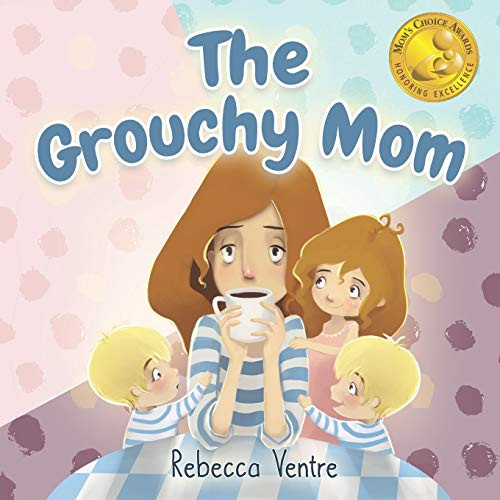 Grouchy Mom