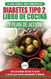 Diabetes tipo 2 libro de cocina y plan de accion