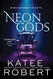 Neon Gods: A Scorchingly Hot Modern Retelling of Hades and Persephone