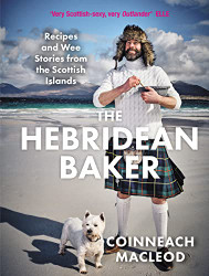 Hebridean Baker: Recipes and Wee Stories from the Scottish Islands