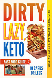 DIRTY LAZY KETO Fast Food Guide