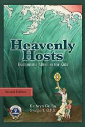 Heavenly Hosts: Eucharistic Miracles for Kids