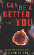 I Can Be A Better You: A shocking psychological thriller