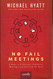 No Fail Meetings: 5 Steps to Orchestrate Productive Meetings