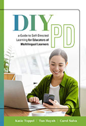 DIY PD a Guide to Self-Directed Learning for Educators of Multilingual Learners