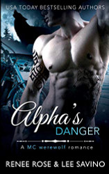 Alpha's Danger: An MC Werewolf Romance (Bad Boy Alphas)