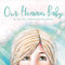 Our Heaven Baby: a book on miscarriage and the hope of Heaven
