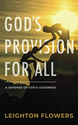 God's Provision For All: A Defense of God's Goodness