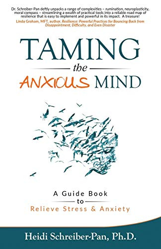 Taming the Anxious Mind: A Guidebook to Relieve Stress & Anxiety