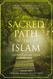 Sacred Path to Islam: A Guide to Seeking Allah