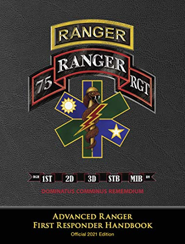 Advanced Ranger First Responder Handbook: Official 2021 Edition