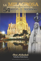 La Milagrosa Novena Del Rosario de 54 Dias a Nuestra Senora
