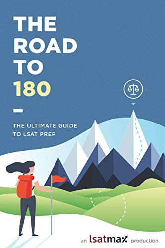 Road to 180: The Ultimate Guide to LSAT Prep