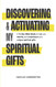 Discovering & Activating My Spiritual Gifts