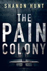 Pain Colony (The Colony)