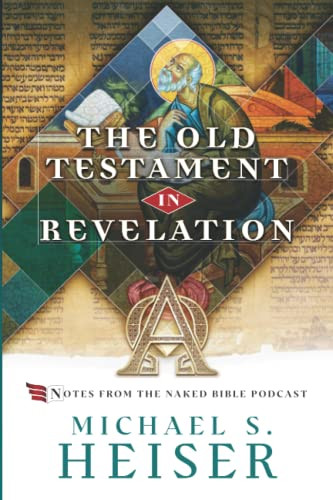 John's Use of the Old Testament in the Book of Revelation
