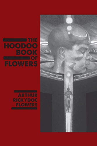 Hoodoo Book of Flowers: The Great Black Book of Generations