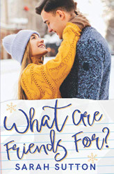 What Are Friends For?: A Friends to Lovers Romance