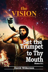 VISION and Set the Trumpet to Thy Mouth