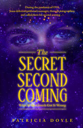 Secret Second Coming: What If the Church Got It Wrong