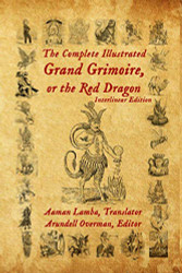 Complete Illustrated Grand Grimoire Or The Red Dragon