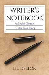 Writer's Notebook: A Guided Journal to Plan Your Story