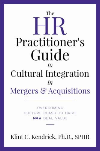 HR Practitioner's Guide to Cultural Integration in Mergers & Acquisitions
