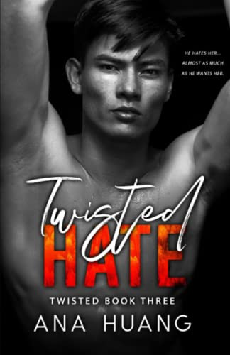 Twisted Hate: An Enemies with Benefits Romance