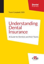 Understanding Dental Insurance: A Guide for Dentists and their Teams