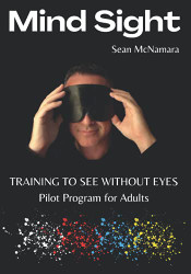 Mind Sight: Training To See Without Eyes Pilot Program for Adults
