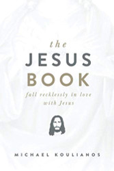 Jesus Book: Fall Recklessly in Love with Jesus