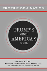 Profile of a Nation: Trump's Mind America's Soul
