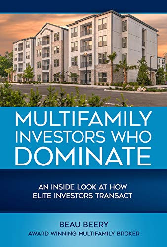 Multifamily Investors Who Dominate: An Inside Look At How Elite Investors Transact