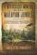 8 Miraculous Months In The Malayan Jungle
