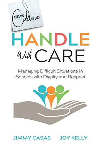 Handle with Care: Managing Difficult Situations in Schools with