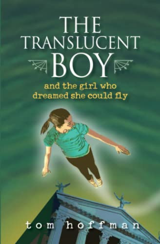 Translucent Boy and the Girl Who Dreamed She Could Fly