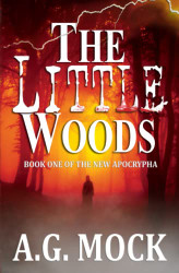 Little Woods: Book One of the New Apocrypha