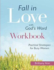 Fall in Love with God's Word WORKBOOK: Practical Strategies for Busy Women
