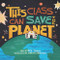 This Class Can Save the Planet