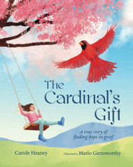 Cardinal's Gift: A True Story of Finding Hope in Grief